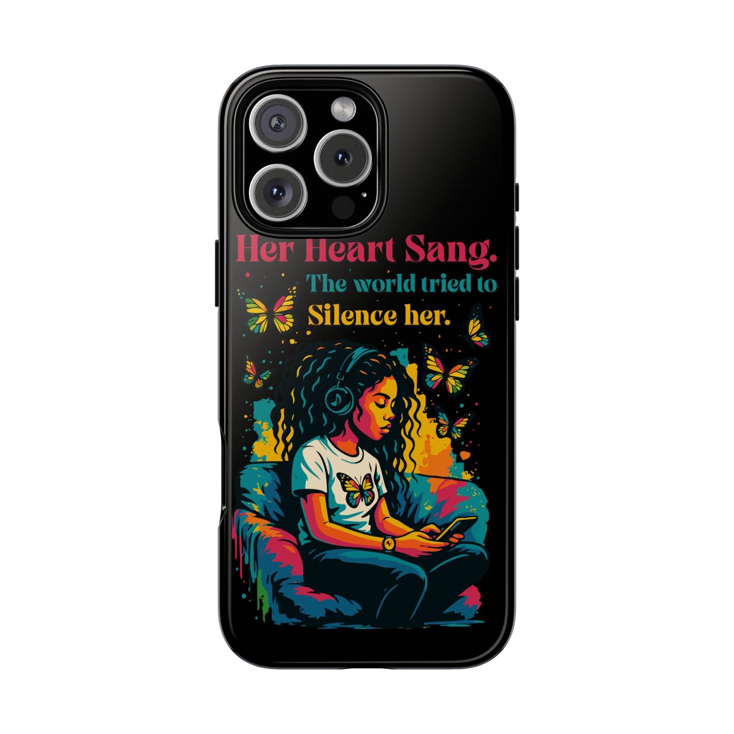 Her Heart Sang Phone Case — Artistic Empowerment Quote Cover, Motivational Gift for Women, Protective iPhone, Samsung, & Google Case