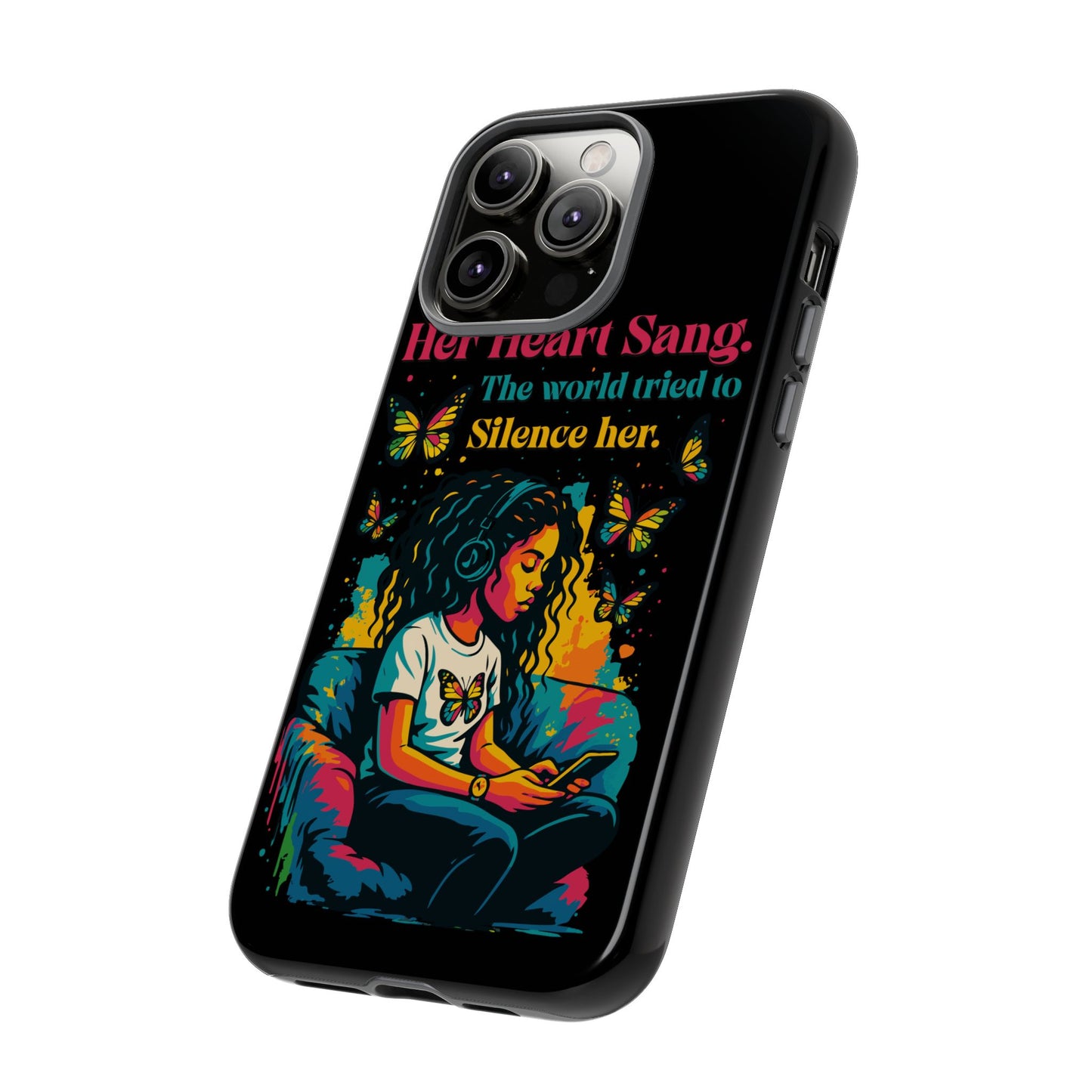 Her Heart Sang Phone Case — Artistic Empowerment Quote Cover, Motivational Gift for Women, Protective iPhone, Samsung, & Google Case