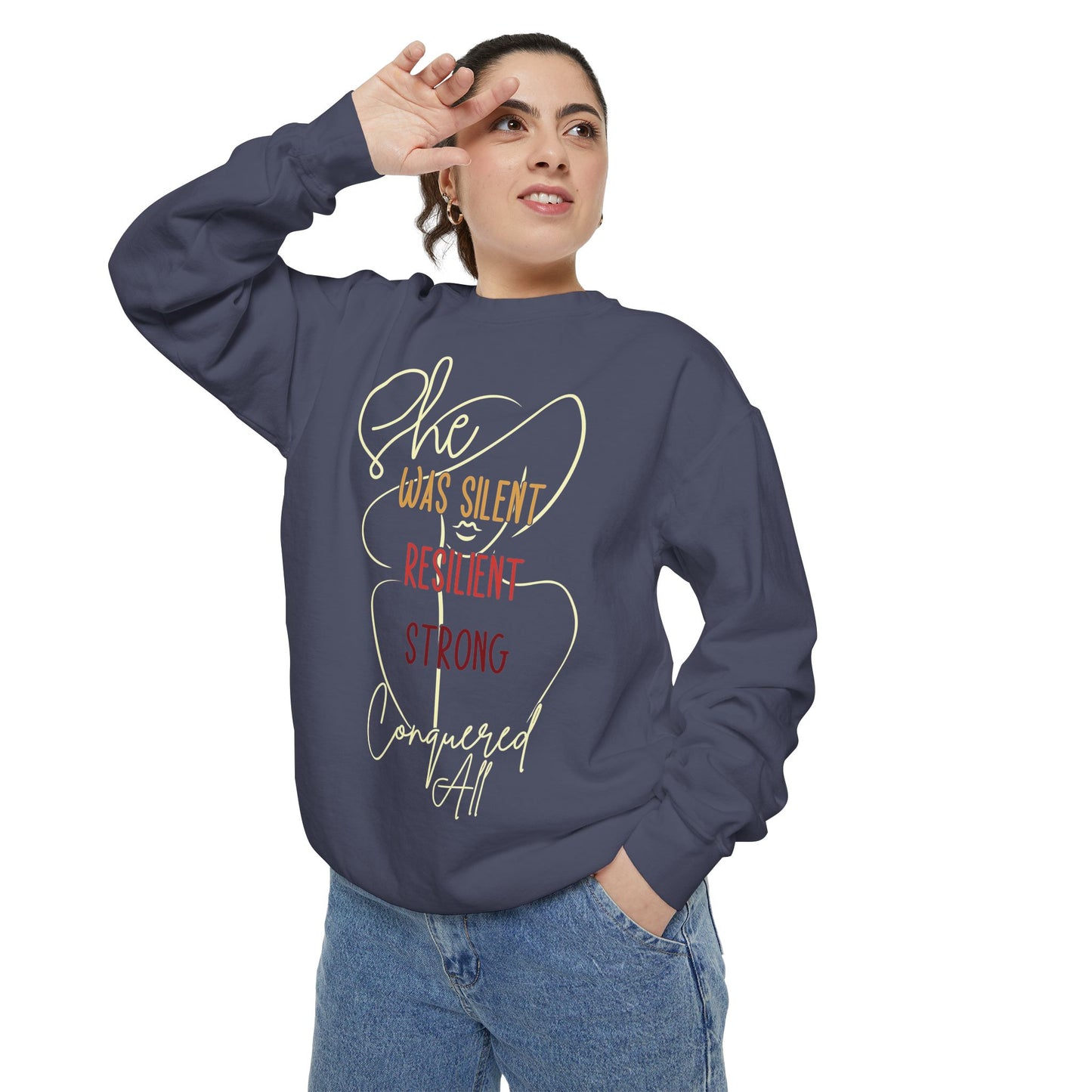 She Was Silent, Resilient, Strong & Conquered All – Empowering Unisex Sweatshirt | Inspirational Apparel, Motivational Gift