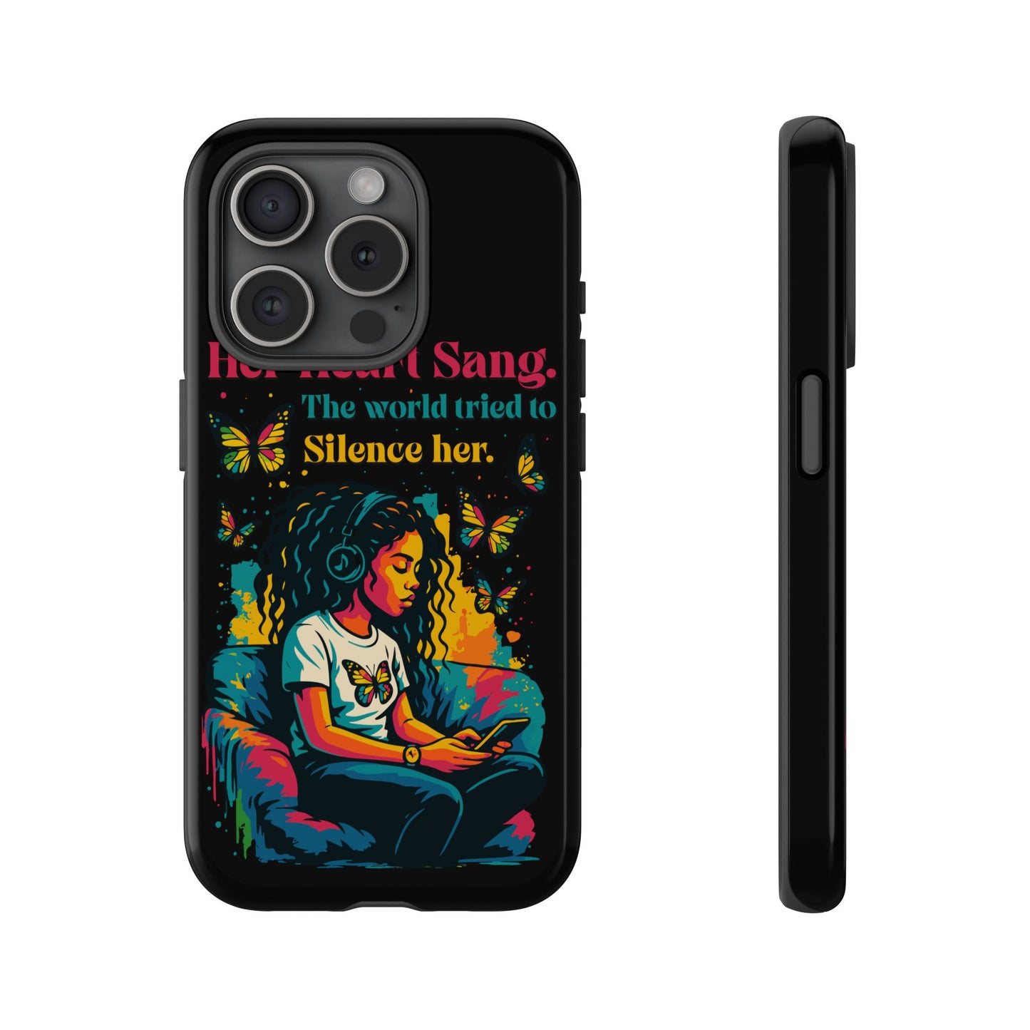 Her Heart Sang Phone Case — Artistic Empowerment Quote Cover, Motivational Gift for Women, Protective iPhone, Samsung, & Google Case