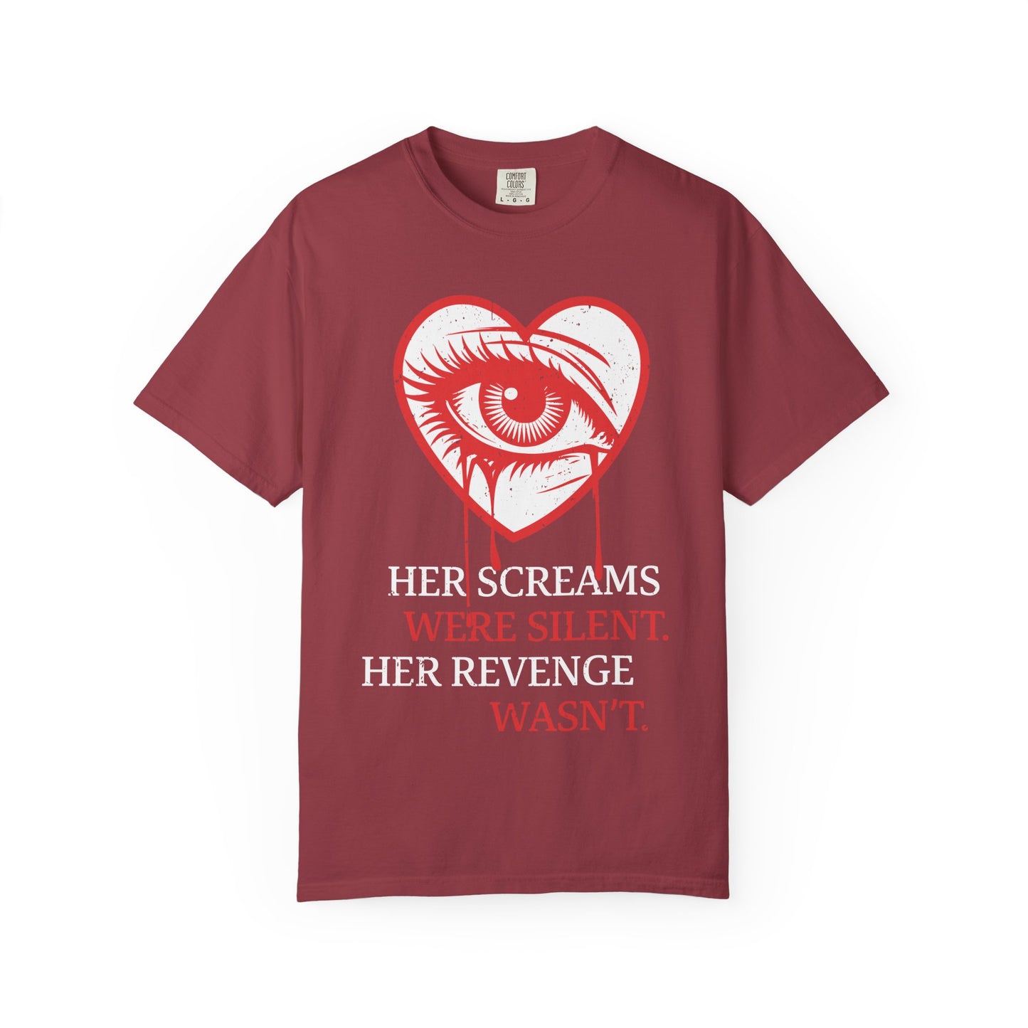 Her Screams Were Silent, Her Revenge Wasn't T-Shirt - Dark Feminine Power Unisex Graphic Tee, Bold Revenge Quote Shirt