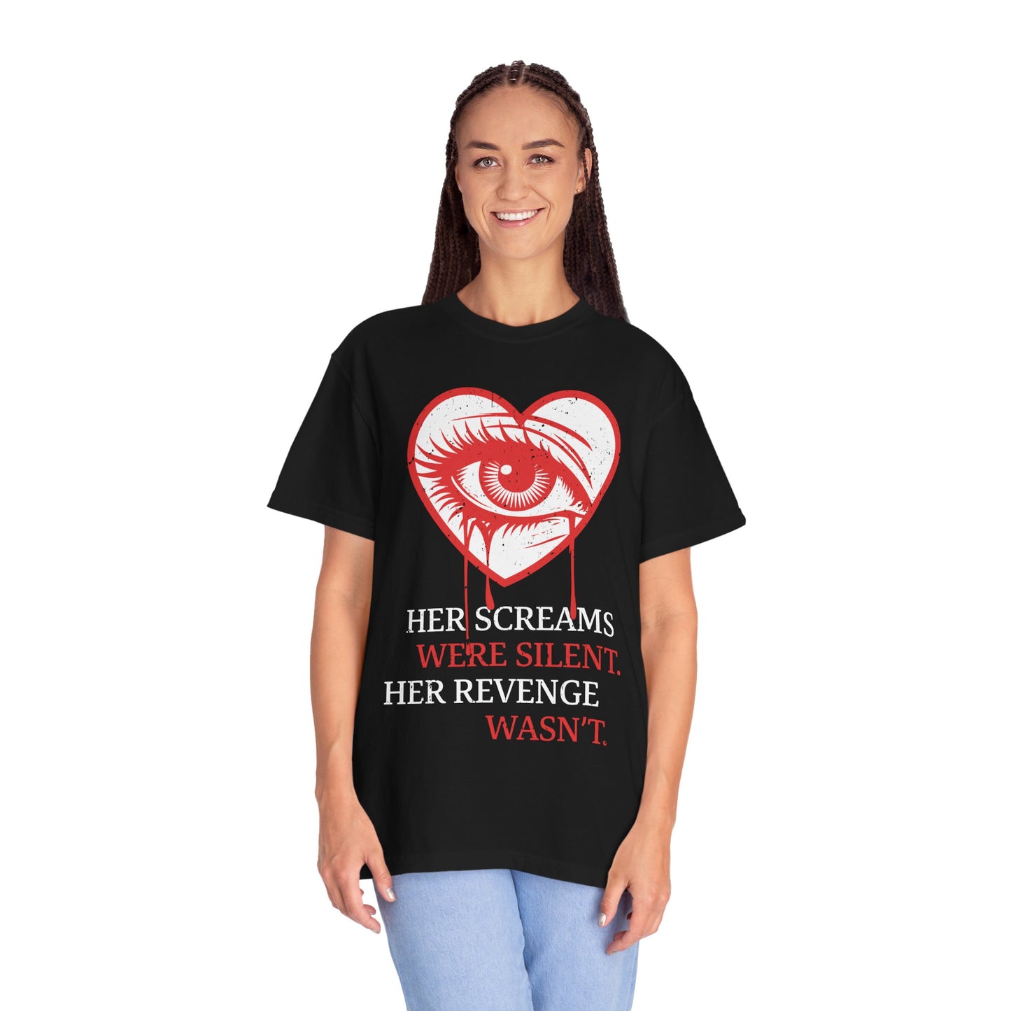 Her Screams Were Silent, Her Revenge Wasn't T-Shirt - Dark Feminine Power Unisex Graphic Tee, Bold Revenge Quote Shirt