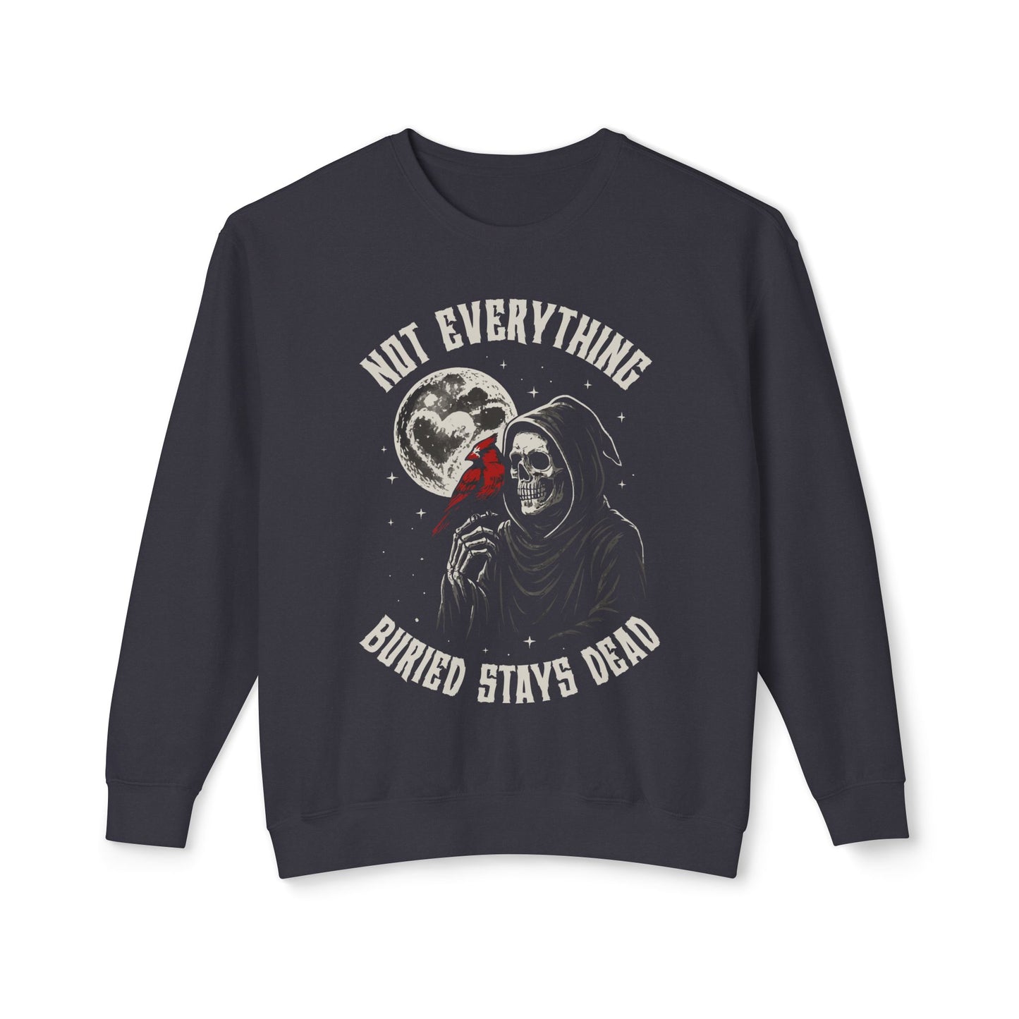 Not Everything Buried Stays Dead Unisex Lightweight Crewneck Sweatshirt — Dark Thriller-Inspired Statement Apparel
