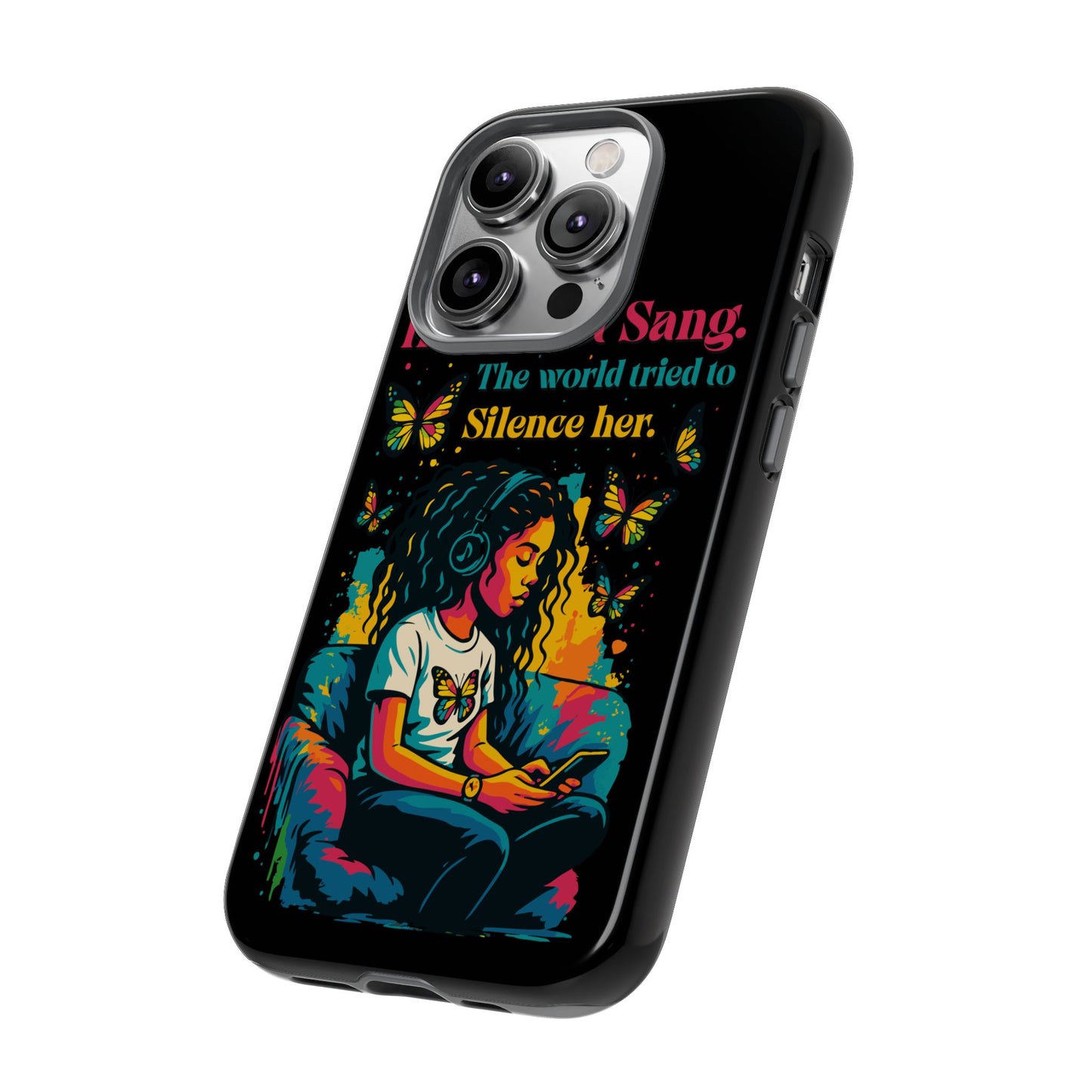 Her Heart Sang Phone Case — Artistic Empowerment Quote Cover, Motivational Gift for Women, Protective iPhone, Samsung, & Google Case