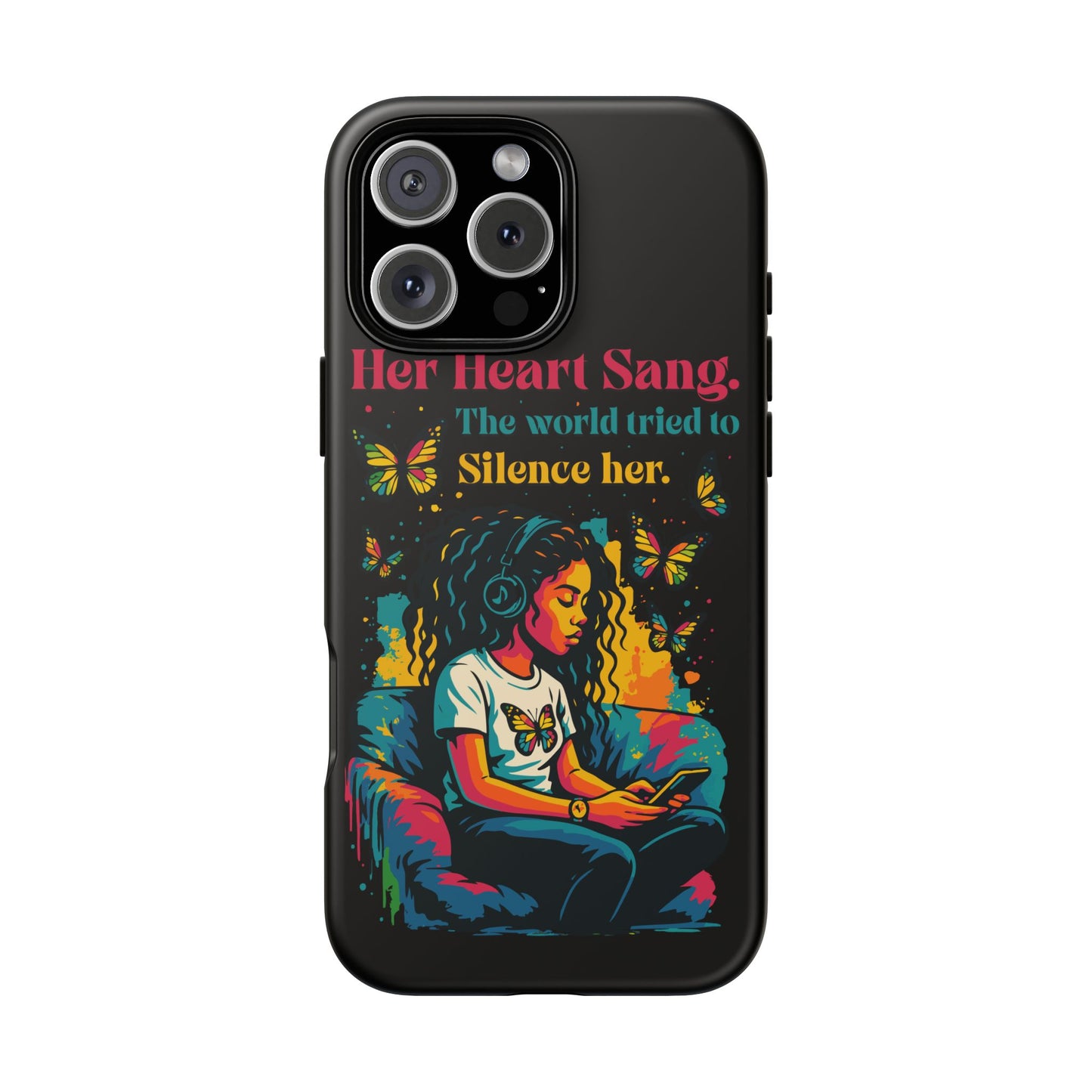 Her Heart Sang Phone Case — Artistic Empowerment Quote Cover, Motivational Gift for Women, Protective iPhone, Samsung, & Google Case