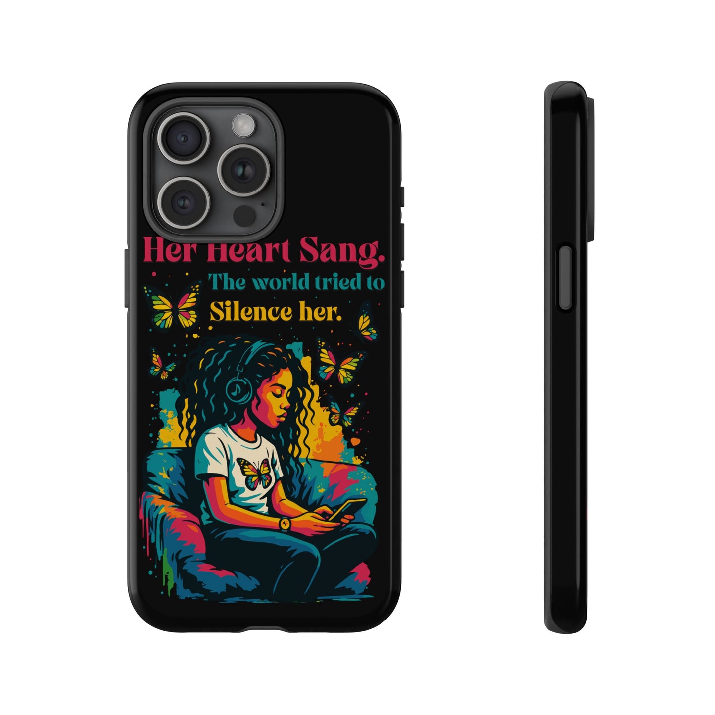 Her Heart Sang Phone Case — Artistic Empowerment Quote Cover, Motivational Gift for Women, Protective iPhone, Samsung, & Google Case