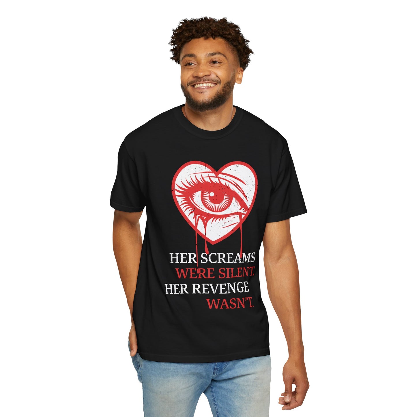Her Screams Were Silent, Her Revenge Wasn't T-Shirt - Dark Feminine Power Unisex Graphic Tee, Bold Revenge Quote Shirt