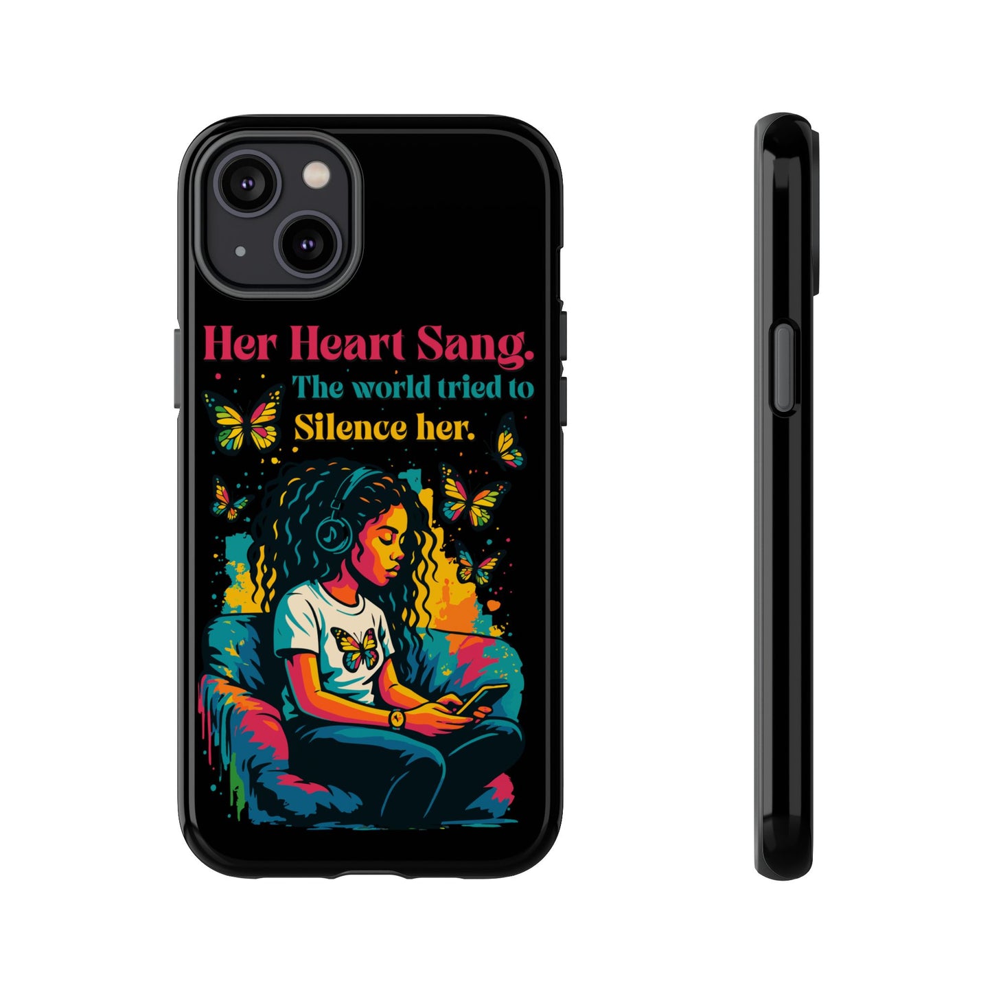 Her Heart Sang Phone Case — Artistic Empowerment Quote Cover, Motivational Gift for Women, Protective iPhone, Samsung, & Google Case
