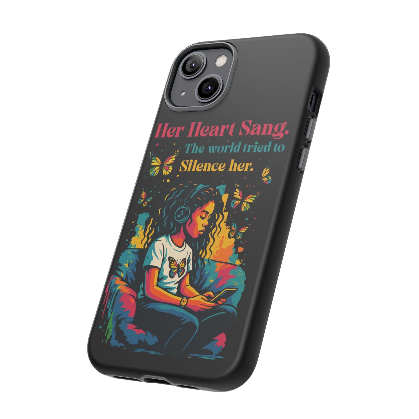 Her Heart Sang Phone Case — Artistic Empowerment Quote Cover, Motivational Gift for Women, Protective iPhone, Samsung, & Google Case
