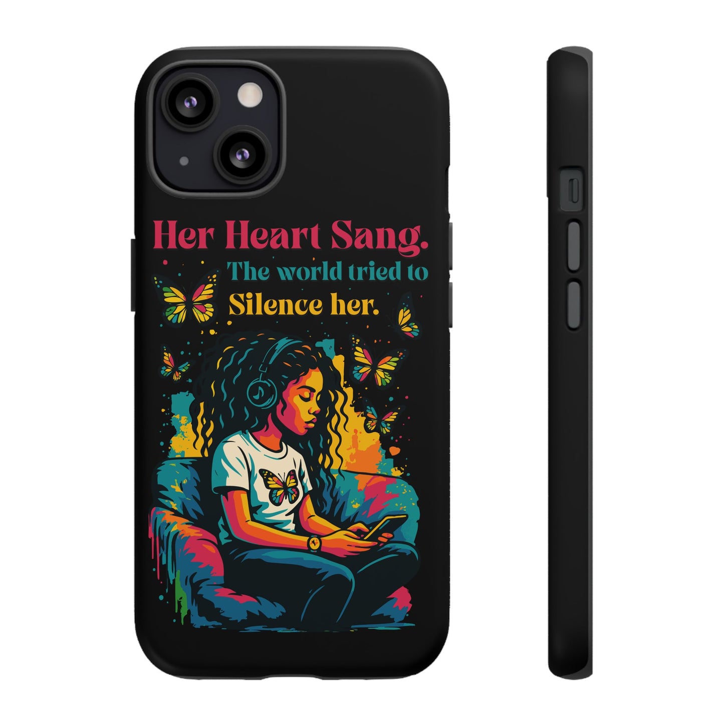 Her Heart Sang Phone Case — Artistic Empowerment Quote Cover, Motivational Gift for Women, Protective iPhone, Samsung, & Google Case