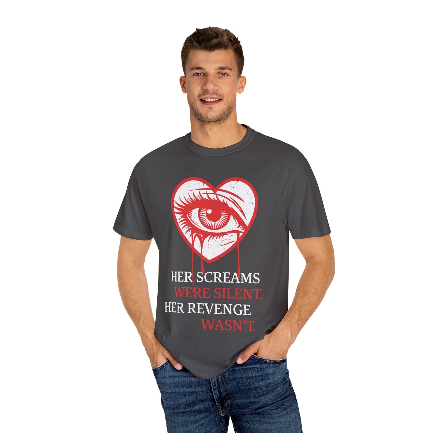 Her Screams Were Silent, Her Revenge Wasn't T-Shirt - Dark Feminine Power Unisex Graphic Tee, Bold Revenge Quote Shirt