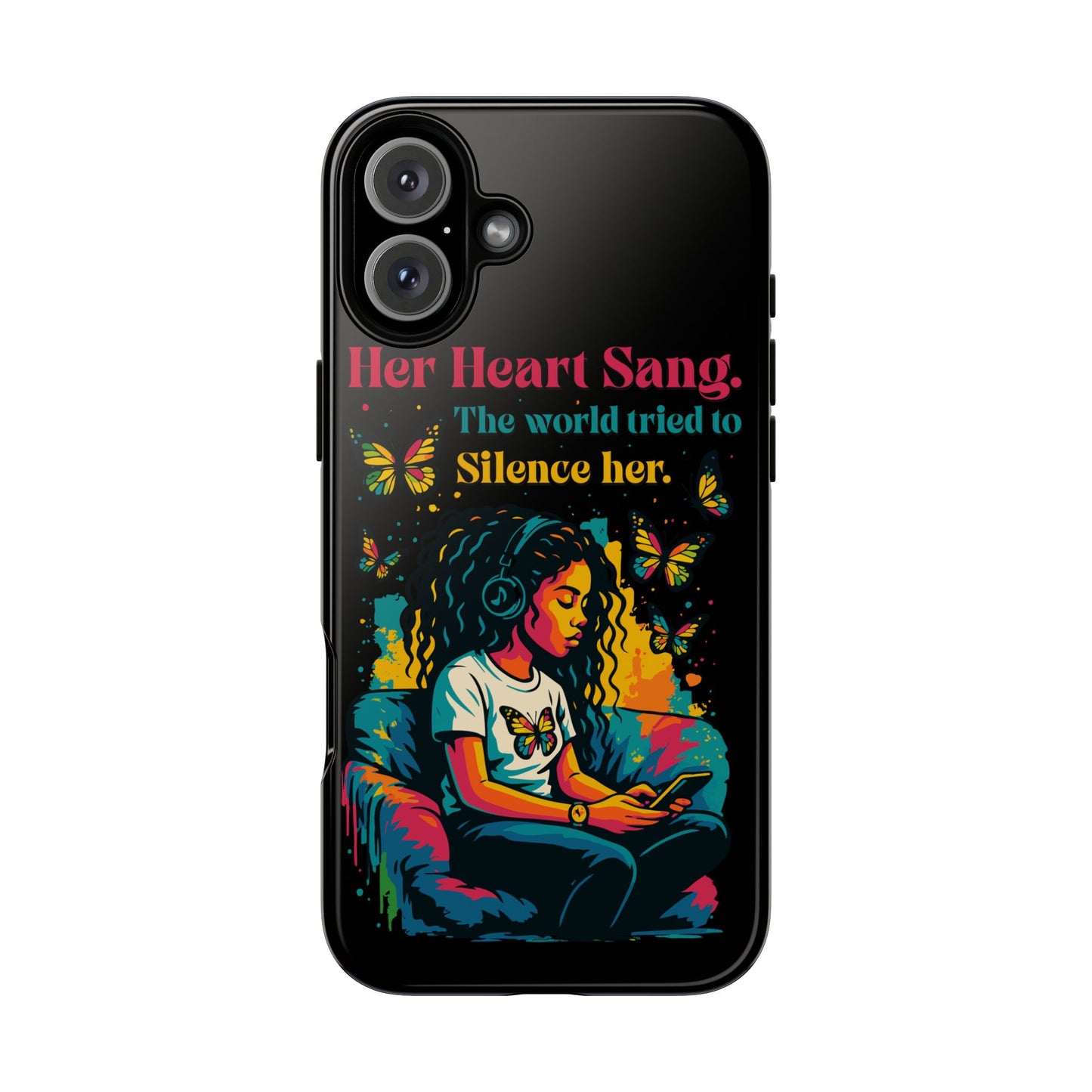 Her Heart Sang Phone Case — Artistic Empowerment Quote Cover, Motivational Gift for Women, Protective iPhone, Samsung, & Google Case