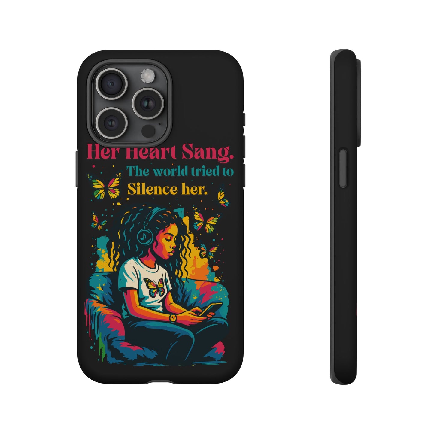 Her Heart Sang Phone Case — Artistic Empowerment Quote Cover, Motivational Gift for Women, Protective iPhone, Samsung, & Google Case