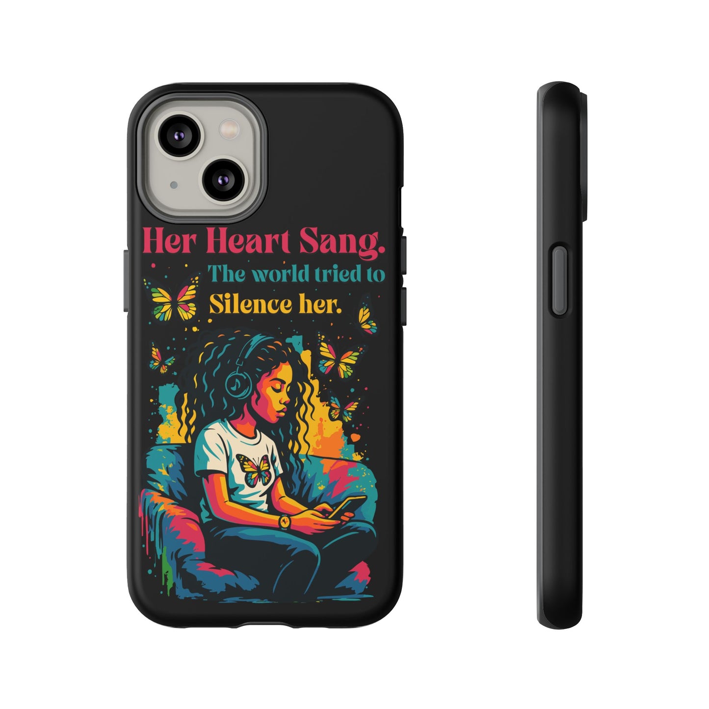 Her Heart Sang Phone Case — Artistic Empowerment Quote Cover, Motivational Gift for Women, Protective iPhone, Samsung, & Google Case
