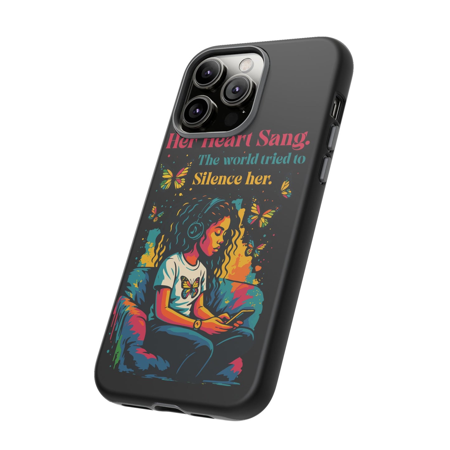 Her Heart Sang Phone Case — Artistic Empowerment Quote Cover, Motivational Gift for Women, Protective iPhone, Samsung, & Google Case