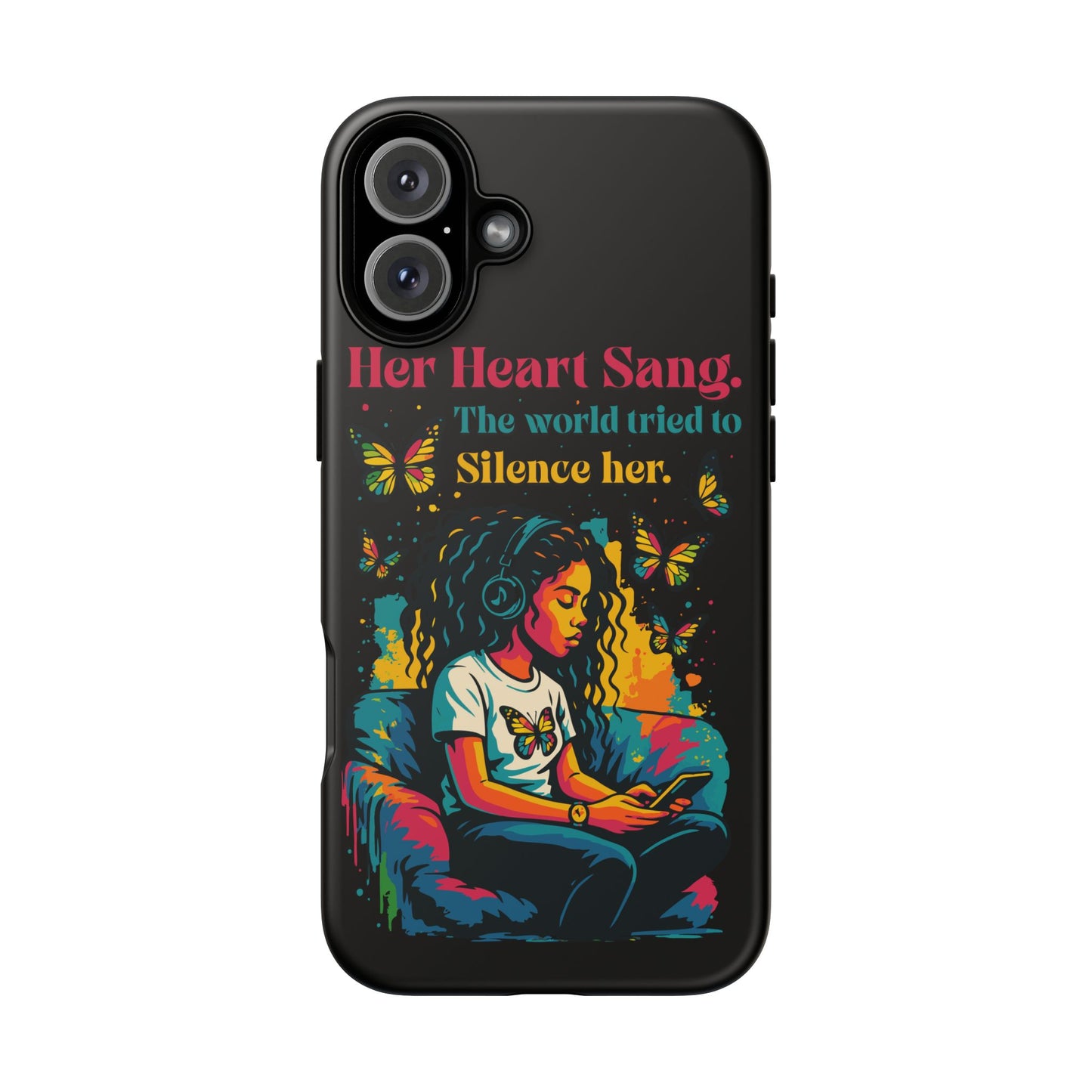 Her Heart Sang Phone Case — Artistic Empowerment Quote Cover, Motivational Gift for Women, Protective iPhone, Samsung, & Google Case