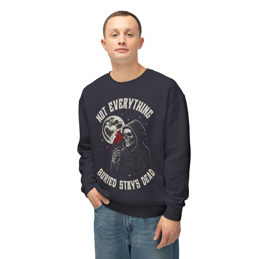 Not Everything Buried Stays Dead Unisex Lightweight Crewneck Sweatshirt — Dark Thriller-Inspired Statement Apparel