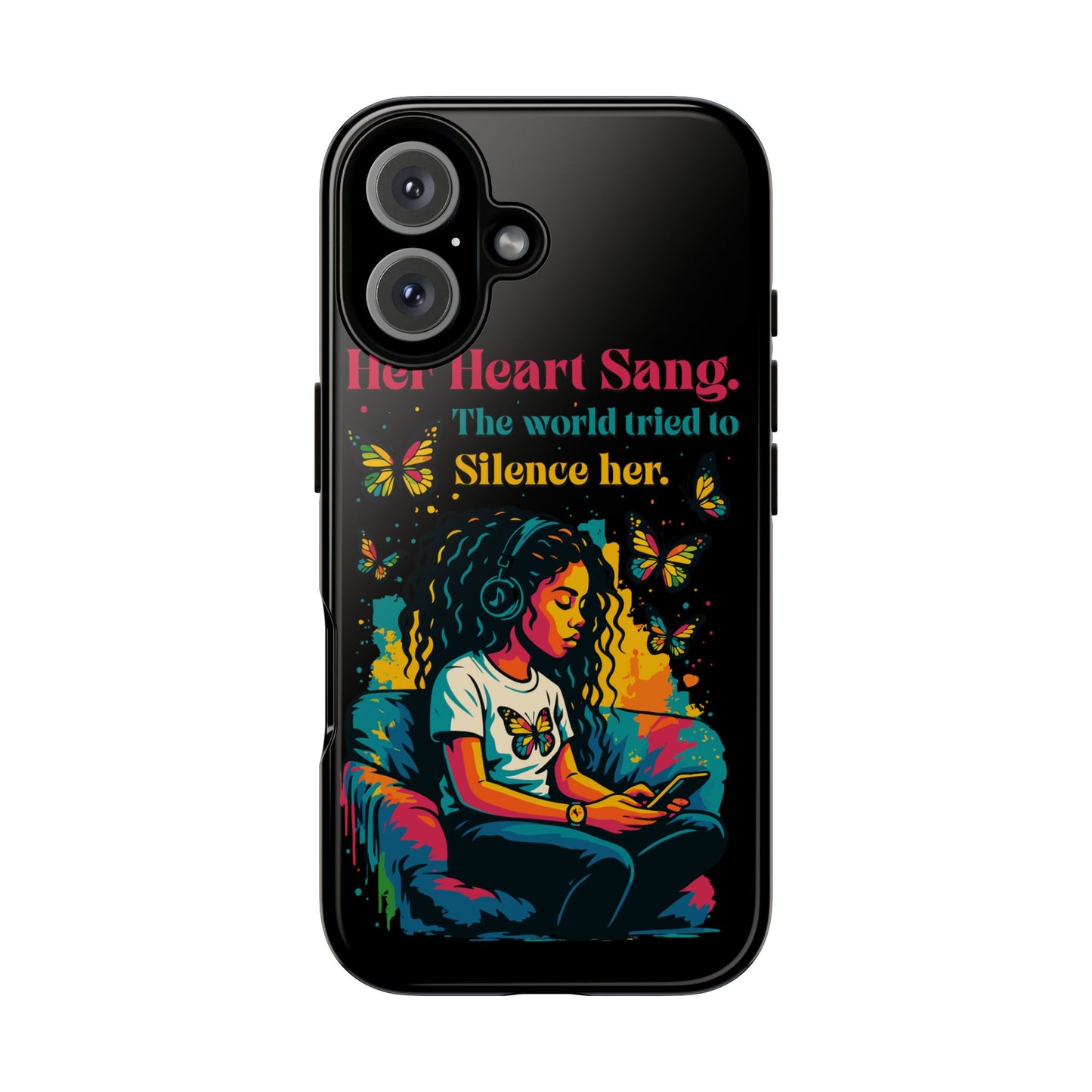 Her Heart Sang Phone Case — Artistic Empowerment Quote Cover, Motivational Gift for Women, Protective iPhone, Samsung, & Google Case