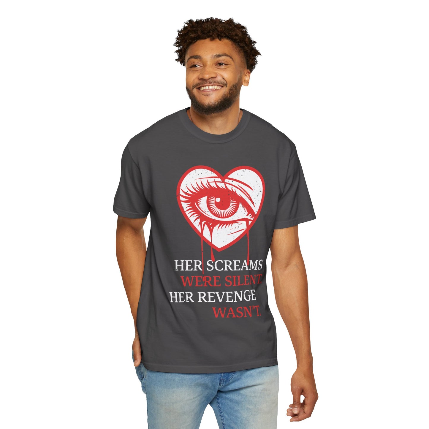 Her Screams Were Silent, Her Revenge Wasn't T-Shirt - Dark Feminine Power Unisex Graphic Tee, Bold Revenge Quote Shirt