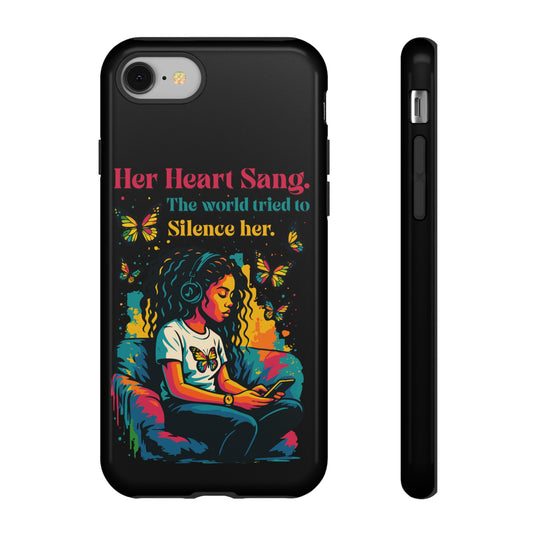 Her Heart Sang Phone Case — Artistic Empowerment Quote Cover, Motivational Gift for Women, Protective iPhone, Samsung, & Google Case