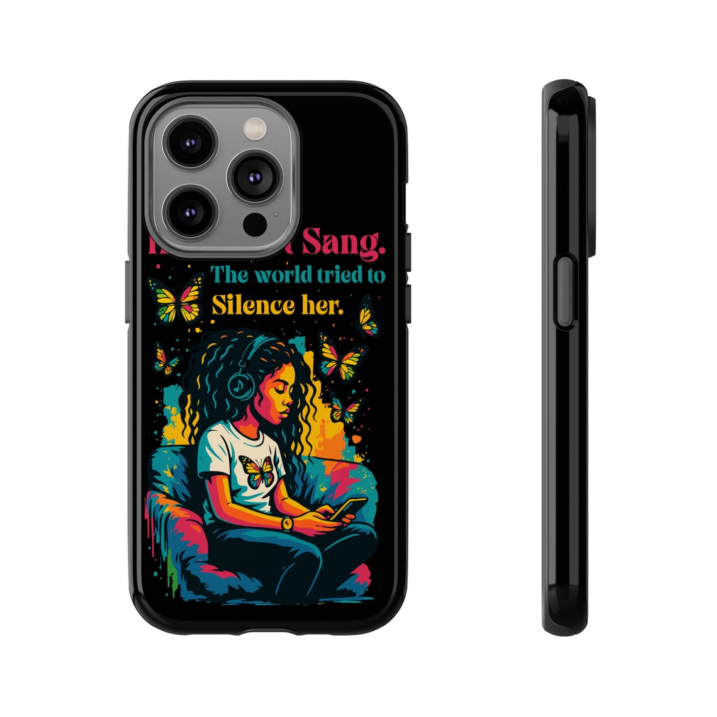 Her Heart Sang Phone Case — Artistic Empowerment Quote Cover, Motivational Gift for Women, Protective iPhone, Samsung, & Google Case