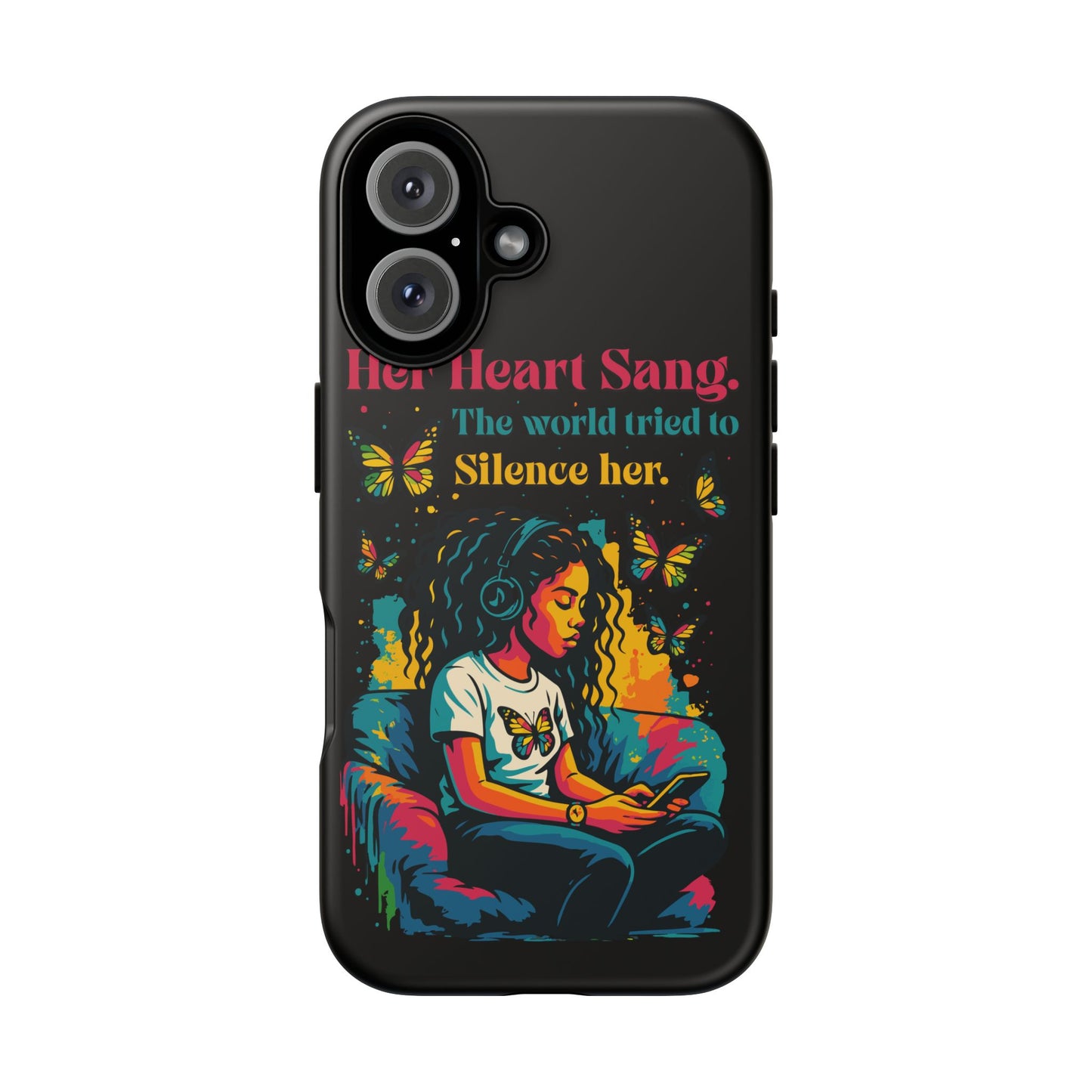 Her Heart Sang Phone Case — Artistic Empowerment Quote Cover, Motivational Gift for Women, Protective iPhone, Samsung, & Google Case