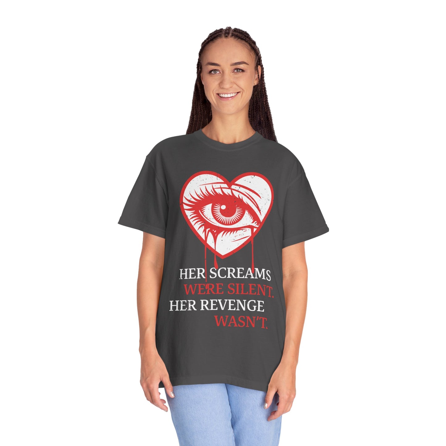 Her Screams Were Silent, Her Revenge Wasn't T-Shirt - Dark Feminine Power Unisex Graphic Tee, Bold Revenge Quote Shirt
