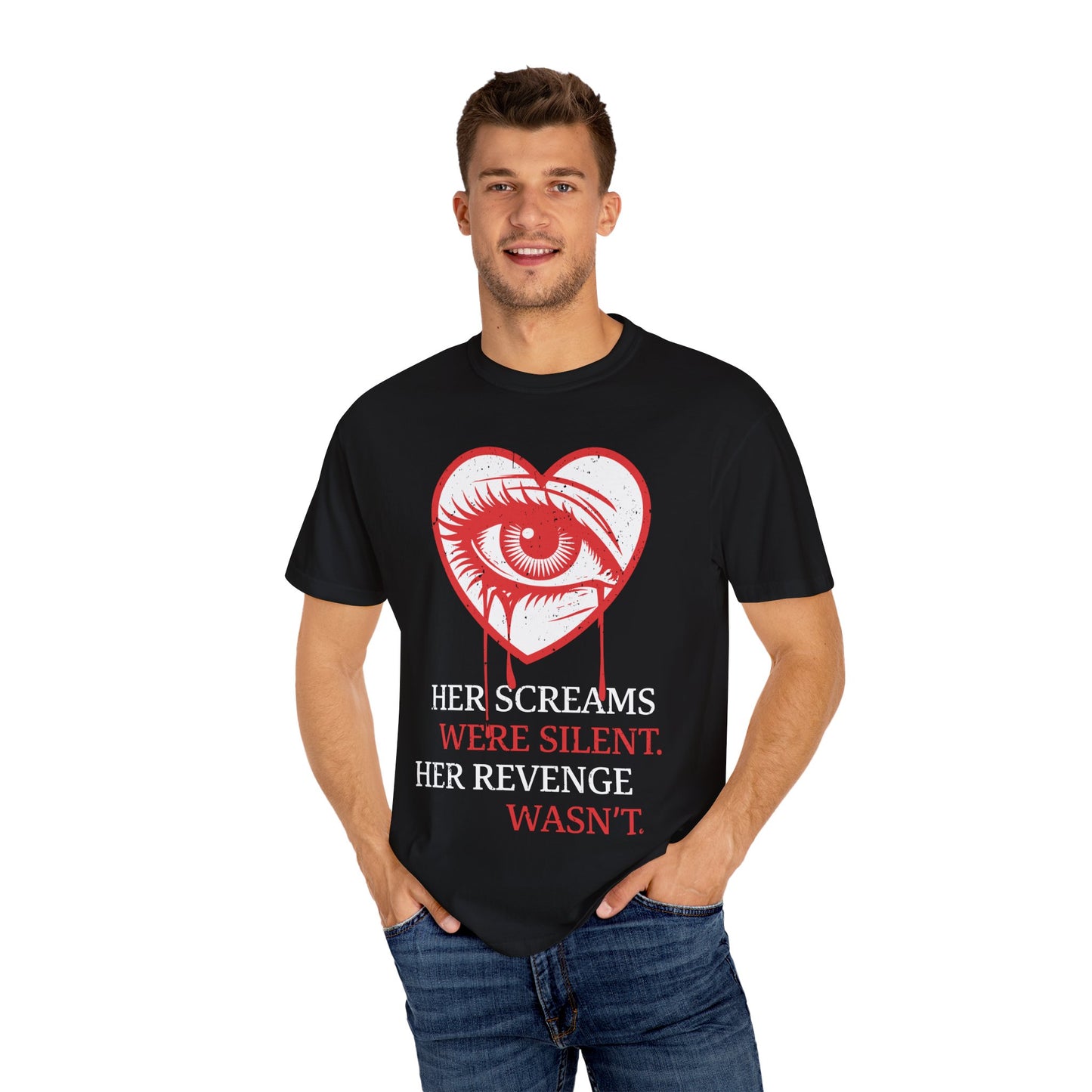 Her Screams Were Silent, Her Revenge Wasn't T-Shirt - Dark Feminine Power Unisex Graphic Tee, Bold Revenge Quote Shirt
