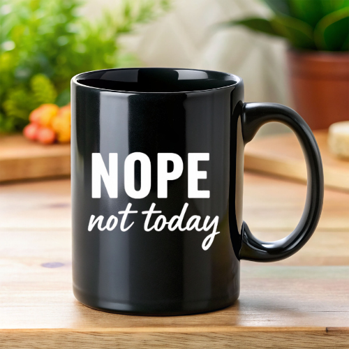 Nope Not Today Black Coffee Mug | Self-Care & Boundaries Gift | Empowerment Coffee Mug