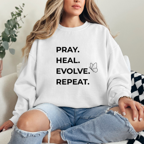 Pray Heal Evolve Repeat Sweatshirt | Positivity Sweatshirt For Mom | Anniversary Gift