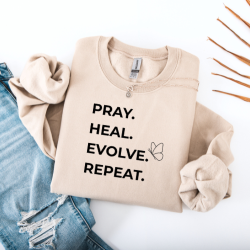 Pray Heal Evolve Repeat Sweatshirt | Positivity Sweatshirt For Mom | Anniversary Gift