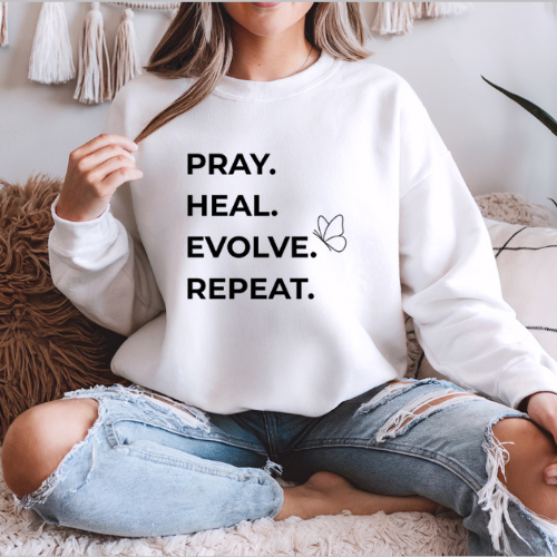 Pray Heal Evolve Repeat Sweatshirt | Positivity Sweatshirt For Mom | Anniversary Gift