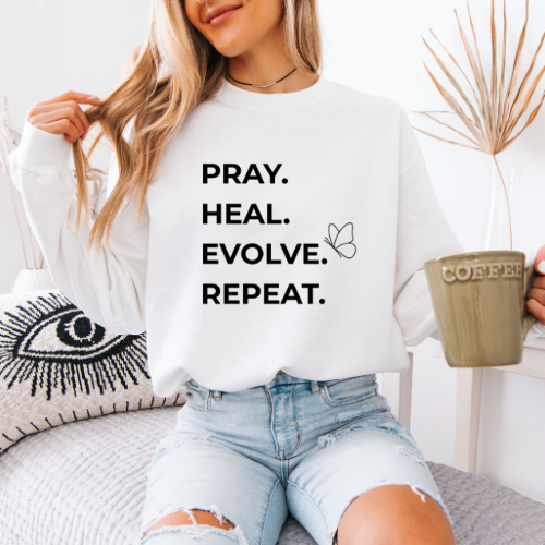 Pray Heal Evolve Repeat Sweatshirt | Positivity Sweatshirt For Mom | Anniversary Gift