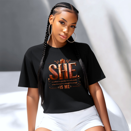 She Is Me Empowerment Women Tee | Self Love Feminist Shirt | Motivational Apparel