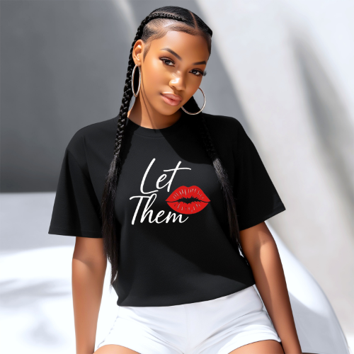 Let Them T-shirt | Gift For Mom | Inspiration Tee for Women | Women Empowerment T-shirt