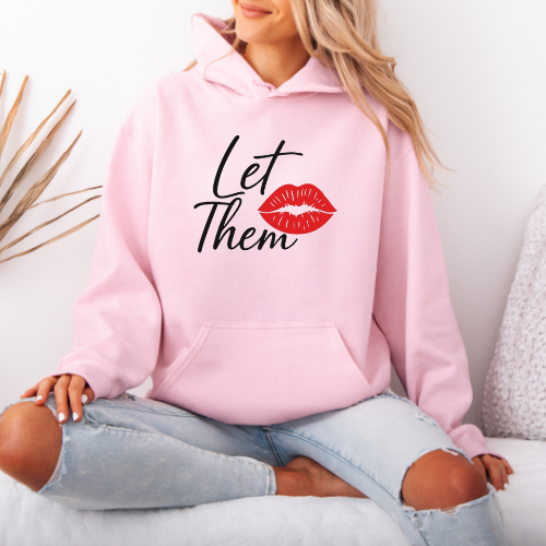 "Let Them" Hoodie | Gift for Friends | Women Empowerment Hoodie