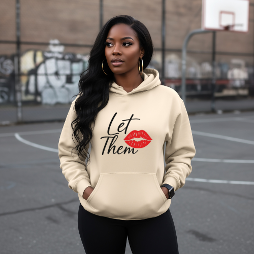 "Let Them" Hoodie | Gift for Friends | Women Empowerment Hoodie