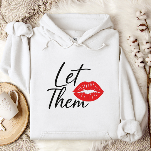 "Let Them" Hoodie | Gift for Friends | Women Empowerment Hoodie
