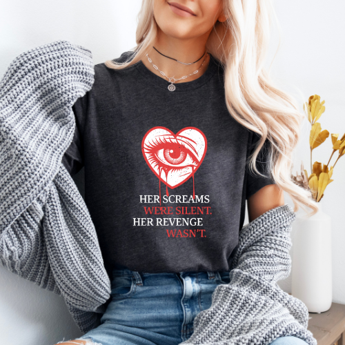 "Her Screams Were Silent. Her Revenge Wasn't." T-shirt | Gothic Eye Heart Tee | Women Empowerment T-shirt