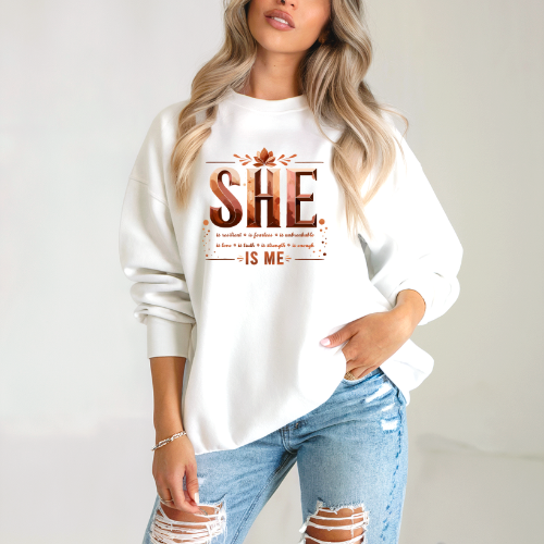She Is Me Crewneck Sweatshirt | Empowering Feminine Quote Pullover