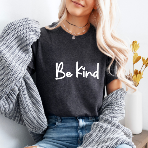 Be Kind T-Shirt | Personalized T-shirt | Self Love Tee | Motivational T-shirt