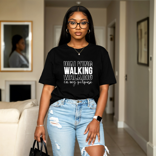 Walking in My Purpose T-Shirt | Inspirational Faith & Motivational Tee | Empowerment Tee For Women