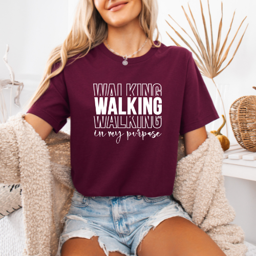 Walking in My Purpose T-Shirt | Inspirational Faith & Motivational Tee | Empowerment Tee For Women