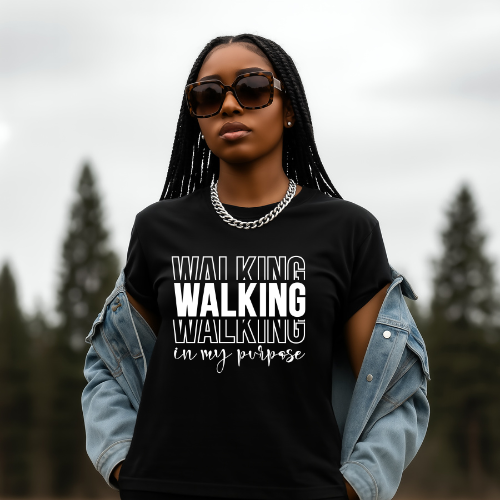 Walking in My Purpose T-Shirt | Inspirational Faith & Motivational Tee | Empowerment Tee For Women