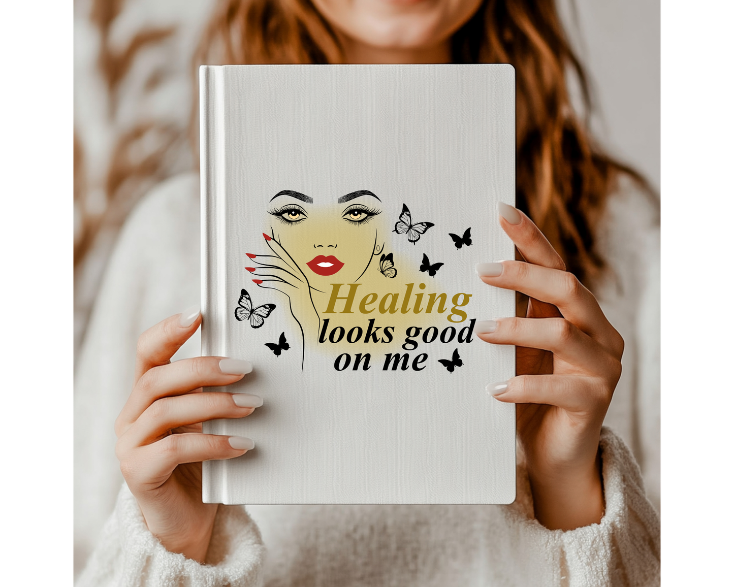 Healing Looks Good On Me Journal | Empowerment Self-Care Notebook | Inspirational Gift for Women