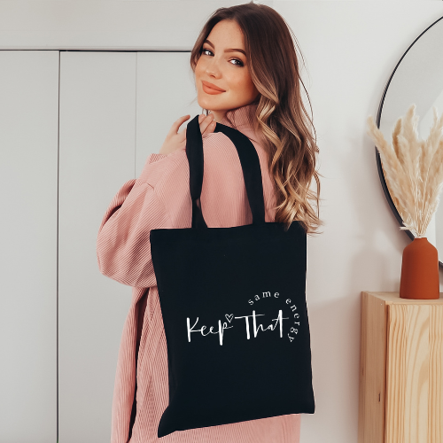 Keep That Same Energy Tote Bag | Black Quote Canvas Tote | Motivational Bag