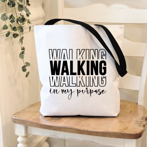 Walking in My Purpose Tote Bag | Inspirational Canvas Tote | Purpose Living Tote Bag