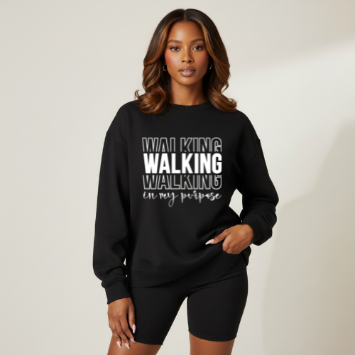 Walking in My Purpose Crewneck Sweatshirt | Anniversary Gift For Lover