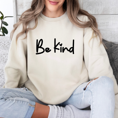 Be Kind Crewneck Sweatshirt | Inspirational Graphic Sweatshirt | Women Empowerment Sweatshirt