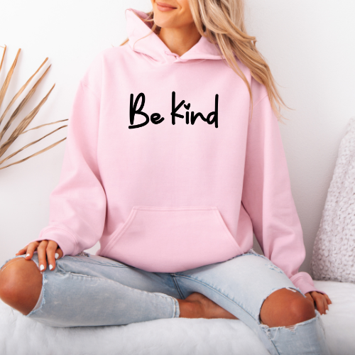 Be Kind Hoodie | Inspirational Pullover for Everyday Comfort | Women Hoodie